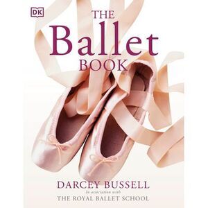 The Ballet Book -- Darcey Bussell